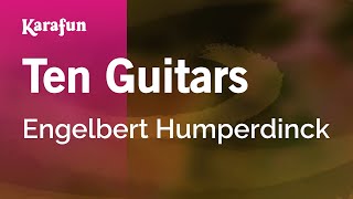 Ten Guitars  Engelbert Humperdinck  Karaoke Version  KaraFun [upl. by Judie]