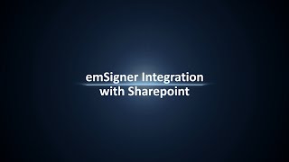 emSigner integration with Sharepoint [upl. by Lundin]