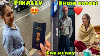 Finally Ghar aate hi mili tagdi Khush Khabri 😍 sab kuch Ready ❤️ or Passport bhi aa gaya 😇 [upl. by Albers]