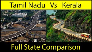 Tamil Nadu Vs Kerala  Full State Comparison [upl. by Aylsworth760]