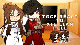 TGCF react to Xie Lian  FULL Video ALL parts  lots of angst  Put Speed at 175x  2x  Hualian [upl. by Roosevelt]