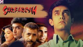 Sarfarosh 1999 Full Movies  Aamir Khan  Sonali Bendre  Facts Story And Talks [upl. by Eceirtal]