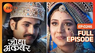 क्या फिर कोई साज़िश रच रही है Ruqaiya  Jodha Akbar  Full Ep 246  ZEE TV [upl. by Yatnwahs]