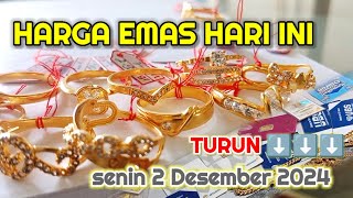 HARGA EMAS HARI INI SENIN 2 DESEMBER 2024  HARGA EMAS PERHIASAN  ANTAM  UBS  EMAS 24 KARAT [upl. by Drain]