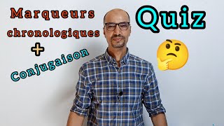 Quiz👉 Marqueurs chronologiques  conjugaison [upl. by Evangelin]