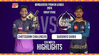 Durdanto Dhaka vs Chattogram Challengers  5th Match  Highlights  Season 10  BPL 2024 [upl. by Federica]