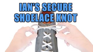 Ians Secure Shoelace Knot tutorial – Professor Shoelace [upl. by Atteve]