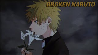 Broken Naruto  Part1 [upl. by Honor563]