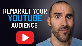 How to Use Google Ads to Remarket to YouTube Video Watchers [upl. by Gherardi]