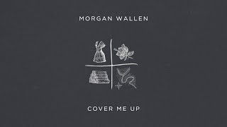 Morgan Wallen  Cover Me Up [upl. by Sheaff]