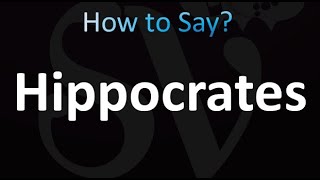 How to Pronounce Hippocrates Correctly [upl. by Sarchet35]