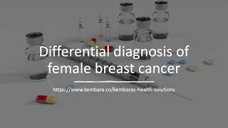 Differential diagnosis of female breast cancer [upl. by Loretta]