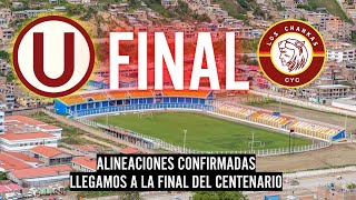 ALINEACIONES CONFIRMADAS UNIVERSITARIO VS CHANKAS EN LA FINAL MÁS IMPORTANTE DE LA HISTORIA [upl. by Walkling]