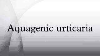 Aquagenic urticaria [upl. by Eekaz]