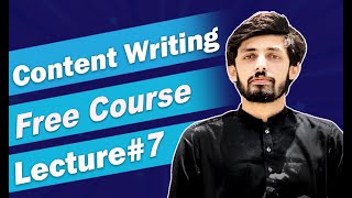 Content Writing Free Course  Lecture 7 [upl. by Noreht]