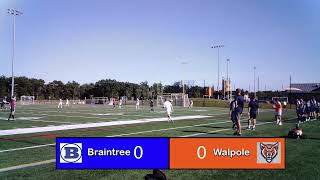 Walpole Boys Varsity Soccer vs Braintree [upl. by Trauner]