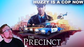 HUZZY IS A COP NOW  The Precinct Demo [upl. by Ashlin]