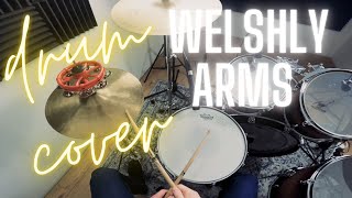 Welshly Arms  Drum Cover [upl. by Ahtar]