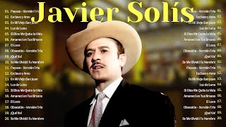 Javier Solís Un Homenaje a su Legado Musical  25 Grandes Éxitos de JAVIER SOLIS  MIX RANCHERAS [upl. by Roxane]