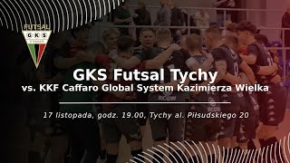 8 Kolejka 1 Ligi Futsalu GKS Futsal Tychy  KKF Caffaro Global System Kazimierza Wielka LIVE [upl. by Anonyw196]