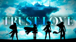 RWBY Volume 7  Trust Love RWBY AMV [upl. by Judd]