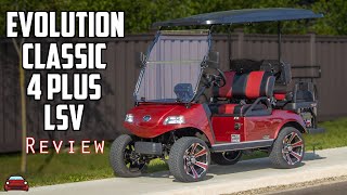 2024 Evolution Classic 4 Plus LSV Review  A 7500 Luxury Golf Cart [upl. by Tallu381]