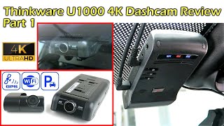 NEW THINKWARE U1000 4K Dashcam Full Review PART 1 [upl. by Riccardo]