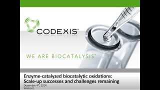 Codexis Webcast Enzyme catalyzed Biocatalytic Oxidations [upl. by Noevad]