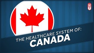 Canadas Healthcare System Explained [upl. by Ayikin]