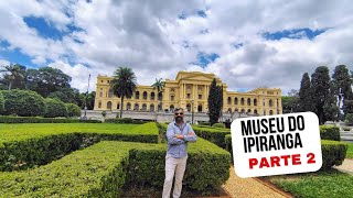 MUSEU DO IPIRANGA PARTE 2 [upl. by Stila76]