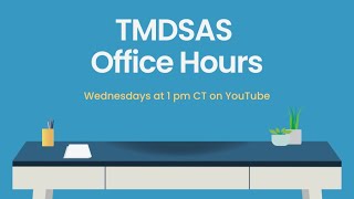 TMDSAS Office Hours  June 5 2024 [upl. by Ingelbert271]