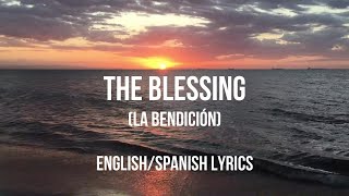 THE BLESSING  Letra Original Subtitulada en Español e Inglés  Spanish and English Lyrics [upl. by Thurmond]