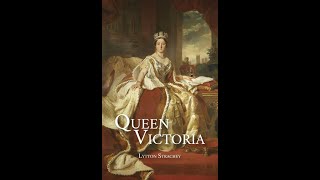 Queen Victoria by Lytton Strachey  Audiobook [upl. by Tnert]