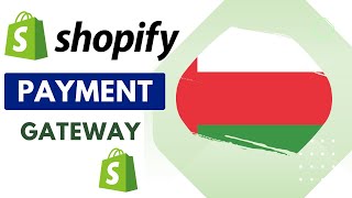 Shopify Payment Gateways In Oman HowTo Steps [upl. by Sigsmond340]