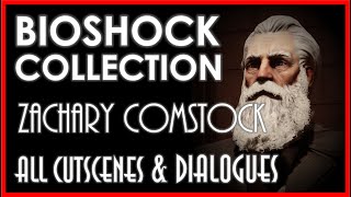 BIOSHOCK COLLECTION ZACHARY COMSTOCK  All Cutscenes amp Audio Diaries  Complete Saga PC 4K 60FPS [upl. by Helbona]