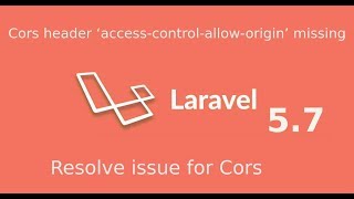 Laravel 57 tutorial  Resolve cors issue  No AccessControlAllowOrigin [upl. by Toomay586]