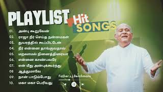 Father sjBerchmans all time hit songs Tamil Tamil Christian songs playlist [upl. by Cherilyn]