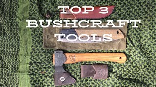 3 Essential Bushcraft Tools [upl. by Nelad]