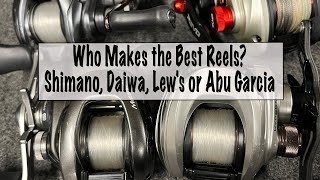 Who Makes the Best Reels Shimano Daiwa Lews or Abu Garcia [upl. by Newcomer]