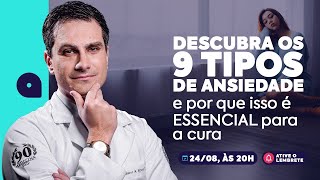 ANSIEDADE Descubra os 9 Tipos e Por que isso é Essencial para a Cura [upl. by Airuam717]