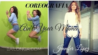 Coreografía Aint Your Mama Jennifer López [upl. by Naillimixam236]