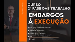 2 fase oab Trabalho  Embargos à Execução [upl. by Mitch]