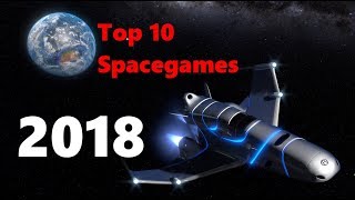 🌍 Top 10 Spiele im Weltall 2018 🌘 Ger [upl. by Feilak]