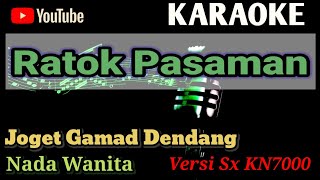 RATOK PASAMAN  Karaoke Joget Gamad  Nada Wanita Versi SX KN7000 [upl. by Eybba]