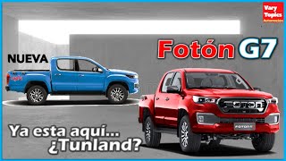 Nueva FOTON G7 Turbo 2022 Regresa la TUNLAND 4X4 Mejorada  Vary Topics [upl. by Caiaphas]