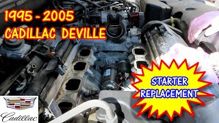 19952005 Cadillac Deville  46  Starter Replacement cadillacdeville [upl. by Dyer]