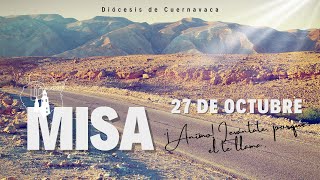 MISA DOMINGO 27 DE OCTUBRE 2024 [upl. by Kauslick]