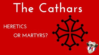 The Cathars  Heretics or Martyrs [upl. by Lizzy259]