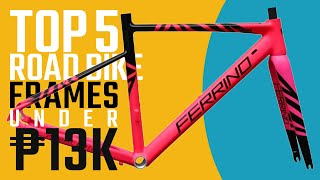 Top BUDGET Road Bike Frames Under ₱13K Philippines [upl. by Ardin]