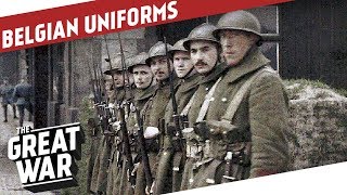 Belgian Uniforms Of World War 1 I THE GREAT WAR Special [upl. by Eves]